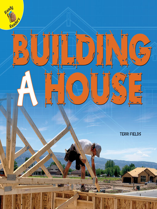 Title details for Building a House by Terri Fields - Wait list